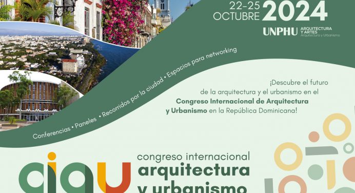 UNPHU inaugurará el Primer Congreso Internacional de Arquitectura y Urbanismo en República Dominicana